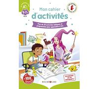 Mon cahier d'activités "Je commence à lire": Plus de 30 activités ludiques et progressives pour apprendre à lire