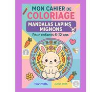 Mon cahier de coloriage Mandalas - Lapins Mignons: Pour les enfants de 6 à 12 ans