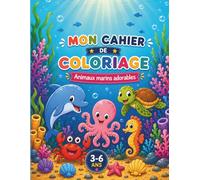 Mon Cahier de Coloriage - Océan et Animaux Marins