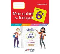 Mon cahier de français 6e 2019 Cahier de l'élève