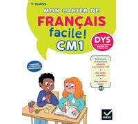 Mon cahier de Français facile DYS CM1 - 9/10 ans - Nouveau Programme: Leçons et exercices corrigés accessibles à tous