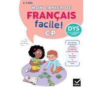 Mon cahier de Français facile DYS ! CP - 6/7 ans: Adapté aux enfants DYS ou en difficulté d'apprentissage