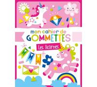 Mon cahier de gommettes - Les licornes