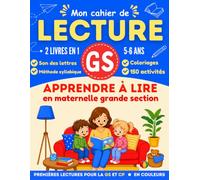 Mon cahier de LECTURE GS: Apprendre à lire en maternelle grande section · Son des lettres · Méthode syllabique · Premières lectures GS CP · 5-6 ans