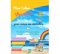 Mon Cahier de Vacances - Adultes: Un été pour mieux me connaître