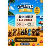 Mon cahier de vacances CE1 → CE2: 20 minutes de français et 20 minutes de maths par semaine - 8 semaines de progrès ! (LES CAHIERS DE VACANCES DD EDITION)