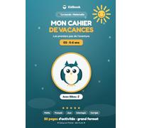 Mon cahier de vacances: De la GS au CP · 5-6 ans · Nombres, lettres, graphisme & jeux · Corrigés inclus · Avec Bibou le hibou
