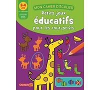 Mon cahier d'écolier - Petits jeux éducatifs pour les tout-petits (3-4 a.): 3-4 ans - 1re maternelle - maternelle petite section