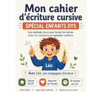 Mon cahier d'écriture cursive: Spécial enfants dys (dysgraphie, dyspraxie, TDAH) - Méthode pas à pas - GS · CP · CE1