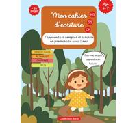 Mon cahier d'écriture, J’apprends à Écrire et Compter en Promenade avec Ilona: Plus de 89 activités pour découvrir les lettres, apprendre la cursive, ... tout en développant la motricité fine.