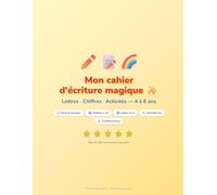 Mon cahier d'écriture magique: Lettres, Chiffres et Activités - Maternelle et CP (4 à 6 ans) (Collection Éveil)