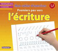 Mon cahier d'exercices Premiers pas vers l'écriture (5-6 a.) 3e maternelle: Maternelle grande section/3e maternelle