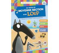 Je rentre en Ms avec Loup - Cahier de vacances: 3-4 ans, de la petite à la moyenne section