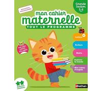 Mon cahier maternelle Grande section 5-6 ans: Tout le programme