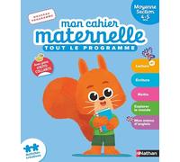 Mon cahier maternelle Moyenne Section 4-5 ans: Tout le programme