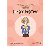Mon cahier Rituels Feel good Pensée positive