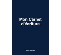Mon Carnet d’Écriture: Carnet de Notes et d’Idées - 120 Pages Lignées pour Écrire, Organiser et Créer