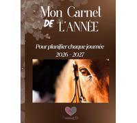 Mon Carnet de l'Année 2026 - 2027 - Format A4 -: Pour planifier chaque journée