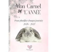 Mon Carnet de l'Année 2026 - 2027 - Format A4 -: Pour planifier chaque journée