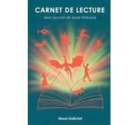 Mon Carnet de Lecture: Mes Aventures en Livres (6-13 ans)
