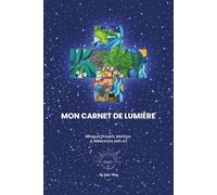 MON CARNET DE LUMIÈRE: A Bilingual French-English Journey of Prayers, Mantras & Reflections