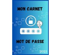 Mon carnet de mot de passe: "Organisez et protégez vos informations personnelles de manière simple et sécurisée."