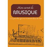 Mon Carnet de Musique: Cahier de Musique A4 - 100 Pages pour Solfège, Composition, Chant, Dictée Musicale et Écriture de Partitions