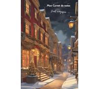 Mon carnet de notes: 100 pages lignées A5 - Carnet de Noël et fêtes - Winter notebook - Carnet de Voyage - Journal Intime - Vision Board - Journal ... Personnel - Motivation - Mindset - To-do list