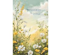 Mon carnet de notes Au printemps: 100 pages lignées A5 - Carnet de printemps - Notebook spring vibes - Carnet de Voyage - Journal Intime - Vision ... Personnel - Motivation - Mindset - To-do list