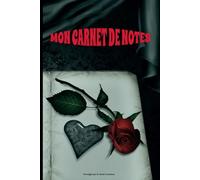 Mon carnet de Notes: Carnet 120 pages, 15x20 cm, journal intime Saint-Valentin à compléter, intérieur ligné et couverture souple. Pour garder en Mémoire les plus beaux moments passés en couple