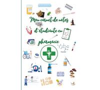 Mon carnet de notes d'étudiante en pharmacie: Avec le serment de Galien (version morderne) au dos. Pages blanches avec lignes. Format 14 x 21,5 cm. ... d'étudiants par métier thème médical)