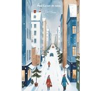 Mon carnet de notes En Hiver: 100 pages lignées A5 - Carnet de Noël et fêtes - Winter notebook - Carnet de Voyage - Journal Intime - Vision Board - ... Personnel - Motivation - Mindset - To-do list