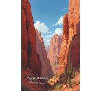Mon carnet de notes Silence des falaises: 100 pages lignées A5 - Canyon américain - pour notes personnelles