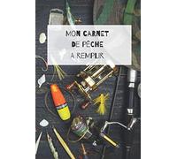 MON CARNET DE PÊCHE A REMPLIR: Carnet souple 6x9 à remplir : Taille idéale pour l'emporter lors de vos journées de pêche. complétez votre carnet, noter vos prises