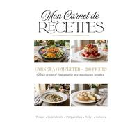 Mon carnet de recettes: Carnet de recettes à compléter - 200 fiches | Cahier de cuisine grand format A4 pour écrire, organiser et transmettre ses recettes