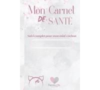 Mon Carnet de Santé: Suivi complet pour mon mini-cochon