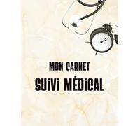 Mon Carnet de Suivi Santé: Suivi des médicaments, douleurs, bien-être et rendez-vous médicaux | Format 8.5x11 cm | Planner santé sur un an | Fiches médicales, bilans et notes personnelles