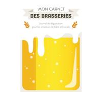 Mon carnet des brasseries: Journal de dégustation pour les amateurs de bière artisanale