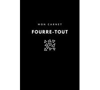 Mon Carnet Fourre-Tout: Carnet de note minimaliste pour se libérer de sa charge mentale, de couleur noire avec pages lignées
