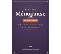 Mon Carnet Ménopause: 90 jours de suivi : bouffées de chaleur, sommeil, humeur et énergie - avec bilans hebdomadaires et synthèse à partager avec votre médecin (Bien-Être au Féminin)