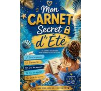 Mon Carnet Secret d'Été: Carnet de vacances pour fille 10-13 ans - Journal intime à remplir, météo, to-do list et souvenirs d'été
