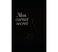 Mon carnet secret: Votre compagnon de notes confidentielles - format compact & design épuré