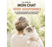 Mon chat, 1000 souvenirs: Livre souvenirs à compléter pour raconter son histoire