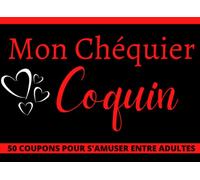 Mon chéquier coquin 50 coupons pour s'amuser entre adultes: 50 chèques sexy et romantiques pour un plaisir partagé à deux | Bons coquins à offrir | ... de couple| Cadeau pour Noel ou St Valentin