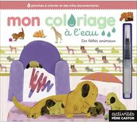 Mon coloriage à l'eau - Les bébés animaux: 6 planches à colorier et des infos documentaires - Avec 1 pinceau