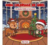 Mon coloriage de Noël: 40 dessins faciles et amusants - dès 3 ans
