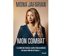 Mon combat: La lutte des Iraniens contre l'obscurantisme est aussi celle de la France