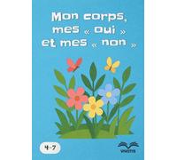 Mon corps, mes « oui » et mes « non »: Apprendre à écouter ce que l’on ressent