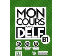 MON COURS pour le DELF - Niveau B1 - Livre + Audio téléchargeable