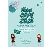 Mon CRPE 2026 : Mon planner de révisions pré-rempli pour le CRPE Bac +5 - interne - 3e voie: Je débute les révisions en septembre